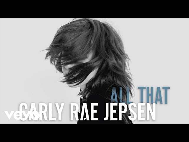 Carly Rae Jepsen - All That