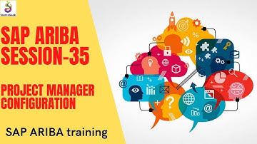 Session 35 SAP Ariba Project Manager Configuration
