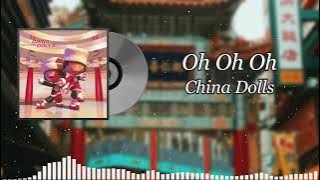 Oh Oh Oh - China Dolls