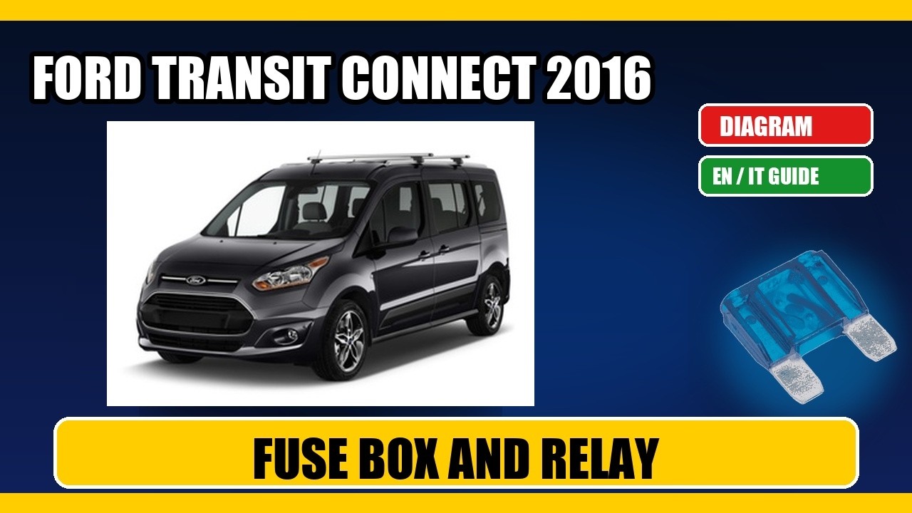 ford-transit-connect-2016-fuse-box-location-diagram-and-relays-youtube