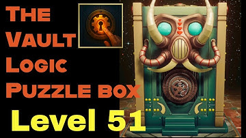 The vault logic puzzle box level 51 walkthrough | last level bata boy gaming 