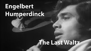 Engelbert Humperdinck - The Last Waltz (1967) [Restored]