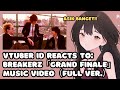 VTuber ID Reacts to ' BREAKERZ「GRAND FINALE」Music Video(full ver.)'