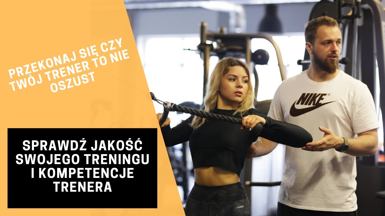 Jak Wybrać Trenera Najważniejsze Cechy Trenera Personalnego Youtube