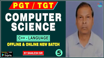 PGT / TGT COMPUTER SCIENCE (C++ LANGUAGE) CLASS-5 | DSSSB KVS NVS HTET UP RPSC GRADE-1 UGC NET JRF