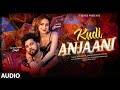 Kudi Anjaani (Full Audio Song): Neelkamal Singh | Zaara Yesmin | Hema Sardesai | Lijo George, Agosh