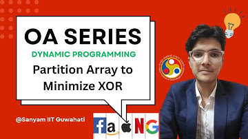 Partition Array to Minimize XOR | OA Series | Dynamic Programming