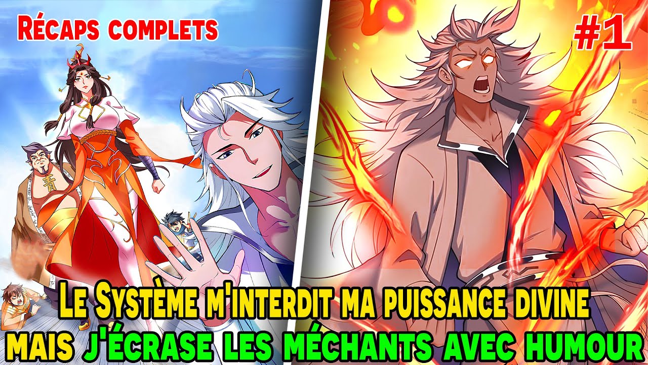 [COMPLETS 1/2]  Le Système m'interdit ma puissance divine, mais j'écrase les méchants avec humour!