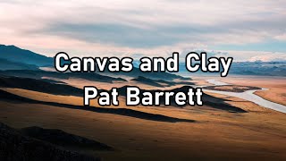Pat Barrett - Canvas and Clay Lyrics