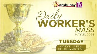 Sambuhay TV Mass | May 21, 2024 | Tuesday of the Seventh Week of Ordinary Time