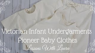 Victorian Infant Undergarments Pioneer Baby Clothes