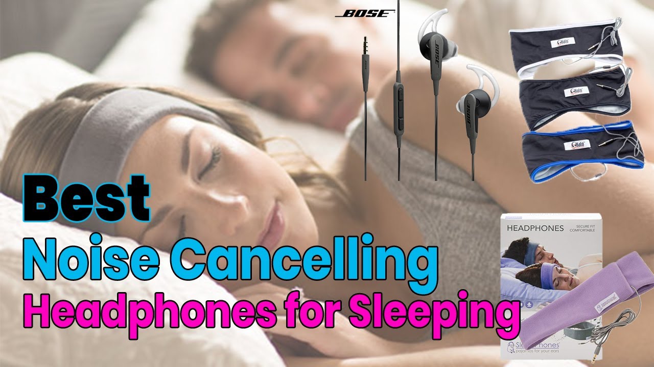 Best Noise Cancelling Headphones For Sleeping 2018 Youtube