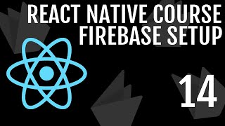 React Native Firebase Setup on iOS & Android | React native course #14
