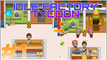 IDLE FACTORY TYCOON - IRON ORE -  EPISODE 1 - (1080P)