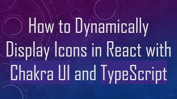 How to Dynamically Display Icons in React with Chakra UI and TypeScript