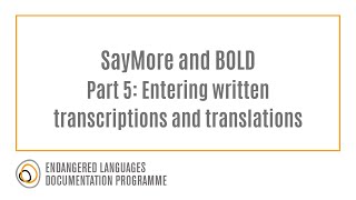 SayMore for Basic Oral Language Documentation Part 5: Entering written annotations Update