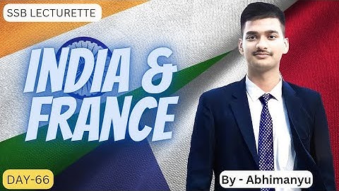 || India & France Relations || SSB Lecturette || DAY-66