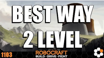 Best way to level up in Robocraft