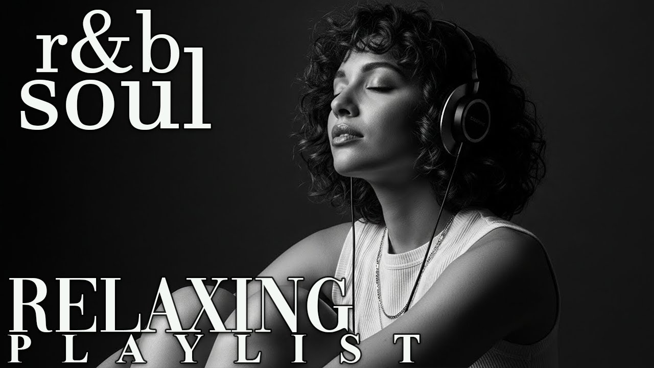 【R&B Soul】Relaxing Chill Playlist – Soulful Vocals & Deep Grooves
