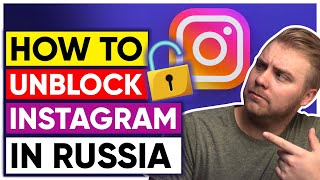 How to Unblock Instagram in Russia in 2023