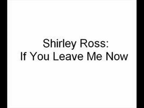 Shirley Ross - If You Leave Me Now