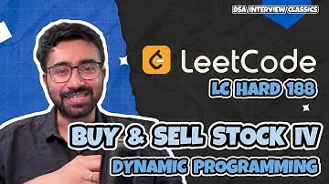 Best Time to Buy and Sell Stock IV (LC Hard) | Dynamic Programming