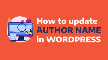 How to CHANGE AUTHOR NAME in WORDPRESS