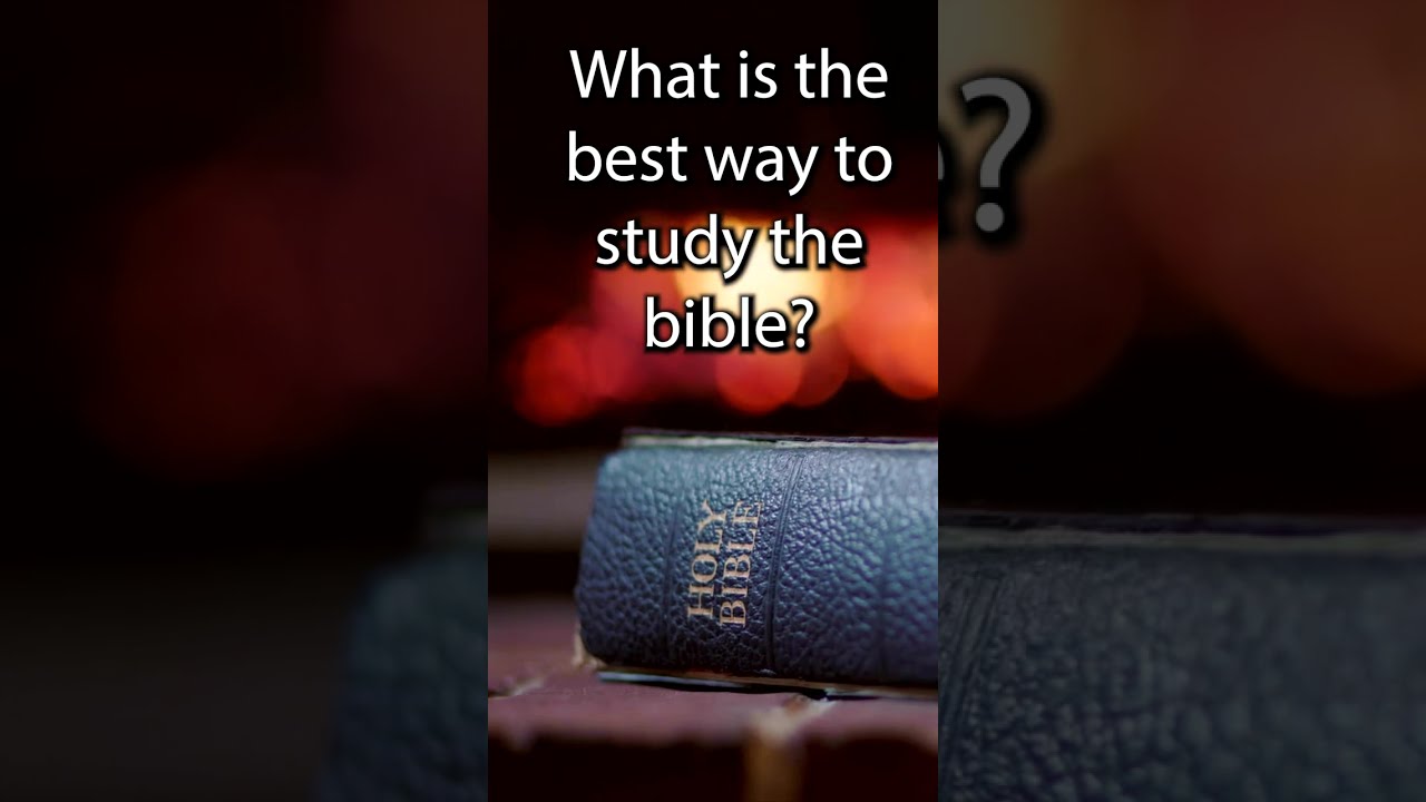 what-is-the-best-way-to-study-the-bible-christianhumor-youtube