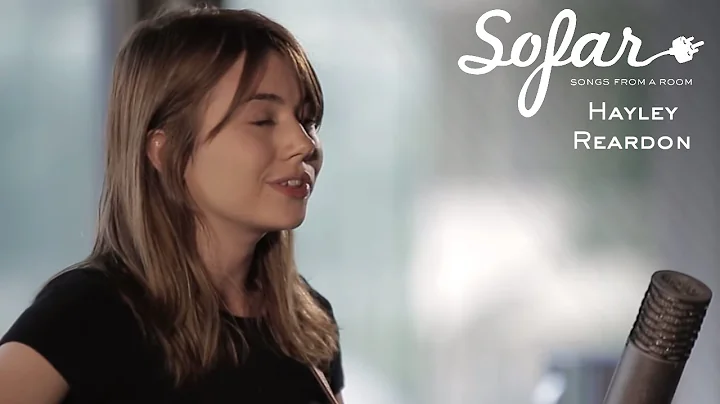 Hayley Reardon - Everything Else | Sofar London