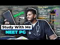 Study with me  the grind restarts for neet pg  anuj pachhel