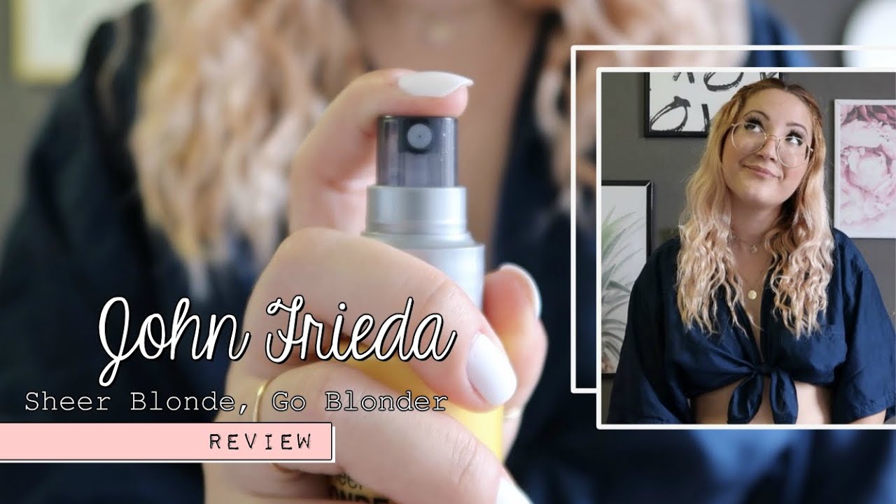 John Frieda SHEER BLONDE, GO BLONDER Lightening Spray REVIEW // IS THE