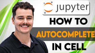 How To Autocomplete In Jupyter Notebook Cell [2026 Guide]