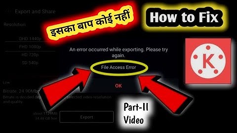 भयानक TRICK || Kine Master || File Access Error || An Error Occurred While Exporting How to Fix ||