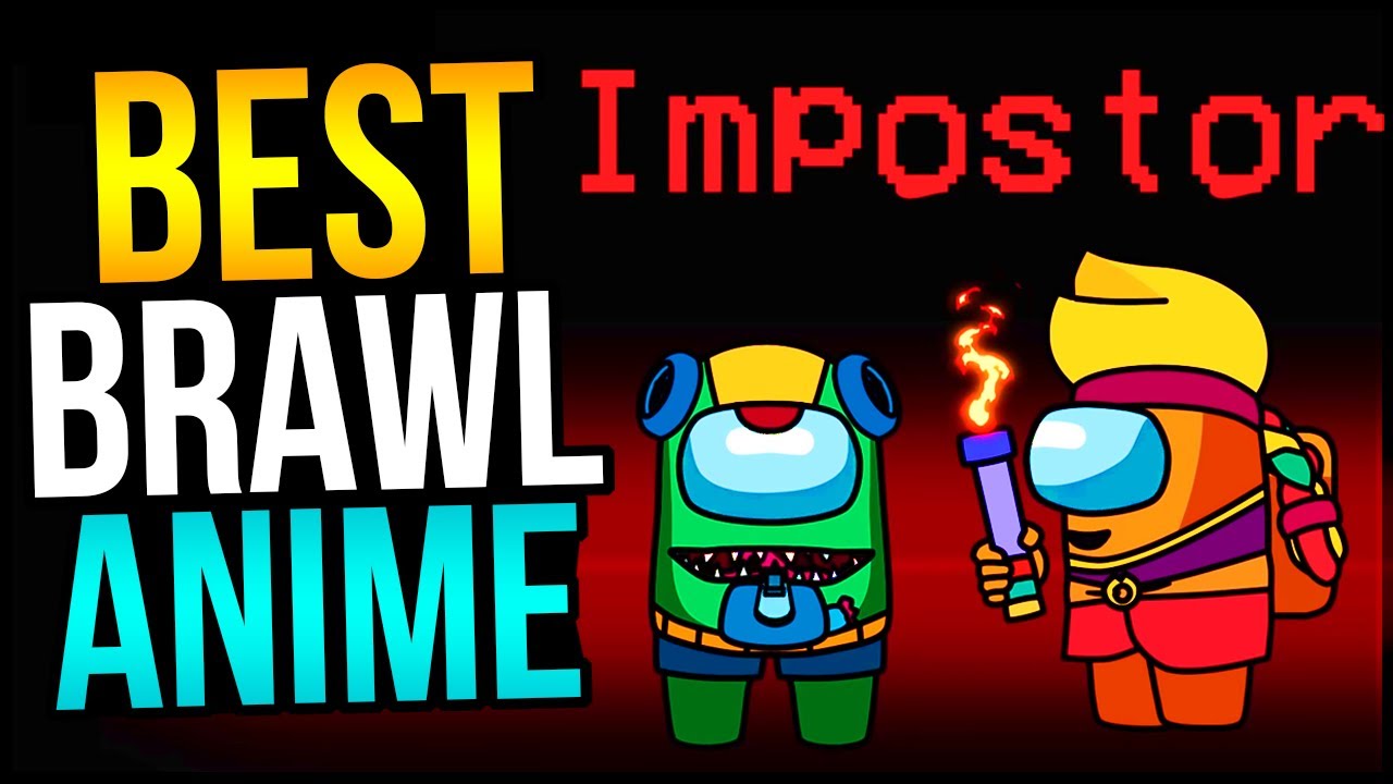 Brawl Stars X Among Us The Best Impostor Best Anime 21 Youtube - brawl stars vs free fire animo