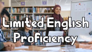 Limited English Proficiency