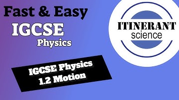IGCSE Physics 1.2 - Motion