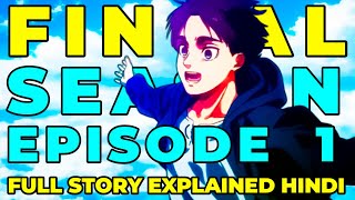 Attack On An Final Season Episode 1 Full Story Explained In Hindi