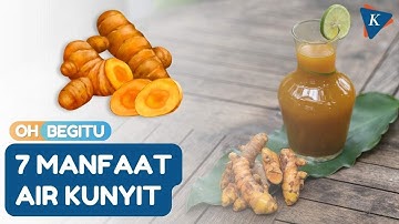 7 Manfaat Minum Air Kunyit