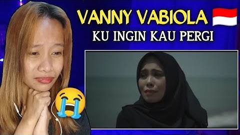 Vanny Vabiola- KU INGIN KAU PERGI  ( Official Music Video) || Reaction