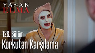 Korkutan karşılama - Yasak Elma 128. Bölüm