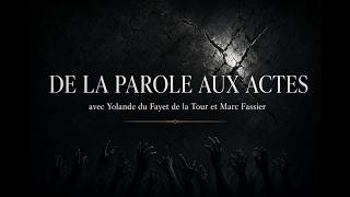 De la parole aux actes : Avec Yolande du Fayet de la Tour et Marc Fassier