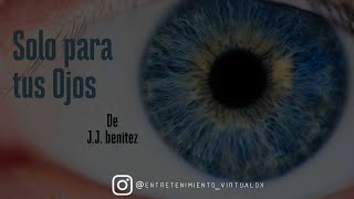 Solo Para Tus Ojos De J J  Benítez (Urdax) | Voz Digital