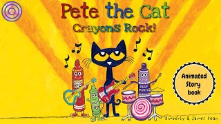 Pete the Cat Crayons Rock | fan's animated book | read aloud