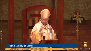 Homily: Fifth Sunday of Easter w/ Archbishop José H. Gomez