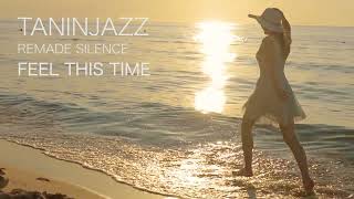 Tanin Jazz - Feel This Time