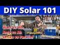 DIY Solar 101: Watt, volt, amp, watt hour, amp hour, series, parallel.  Lets go over the basics!