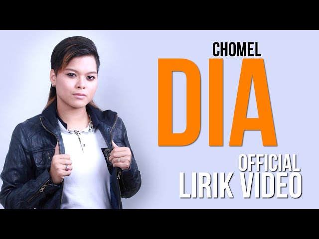 Chomel - Dia (Official Lirik Video) class=