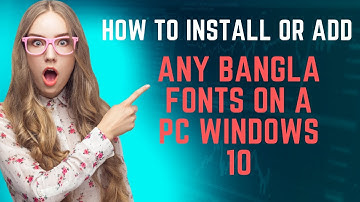How To Install or Add Any Bangla Fonts On A PC Windows 10 | How to Install Bangla Font