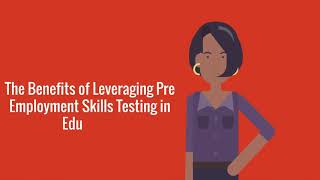 How to Leverage Pre-Employment Skills Testing in Education