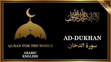 44- AD-DUKHAN( سورة الدخان) / ARABIC -ENGLISH TRANSLATION /